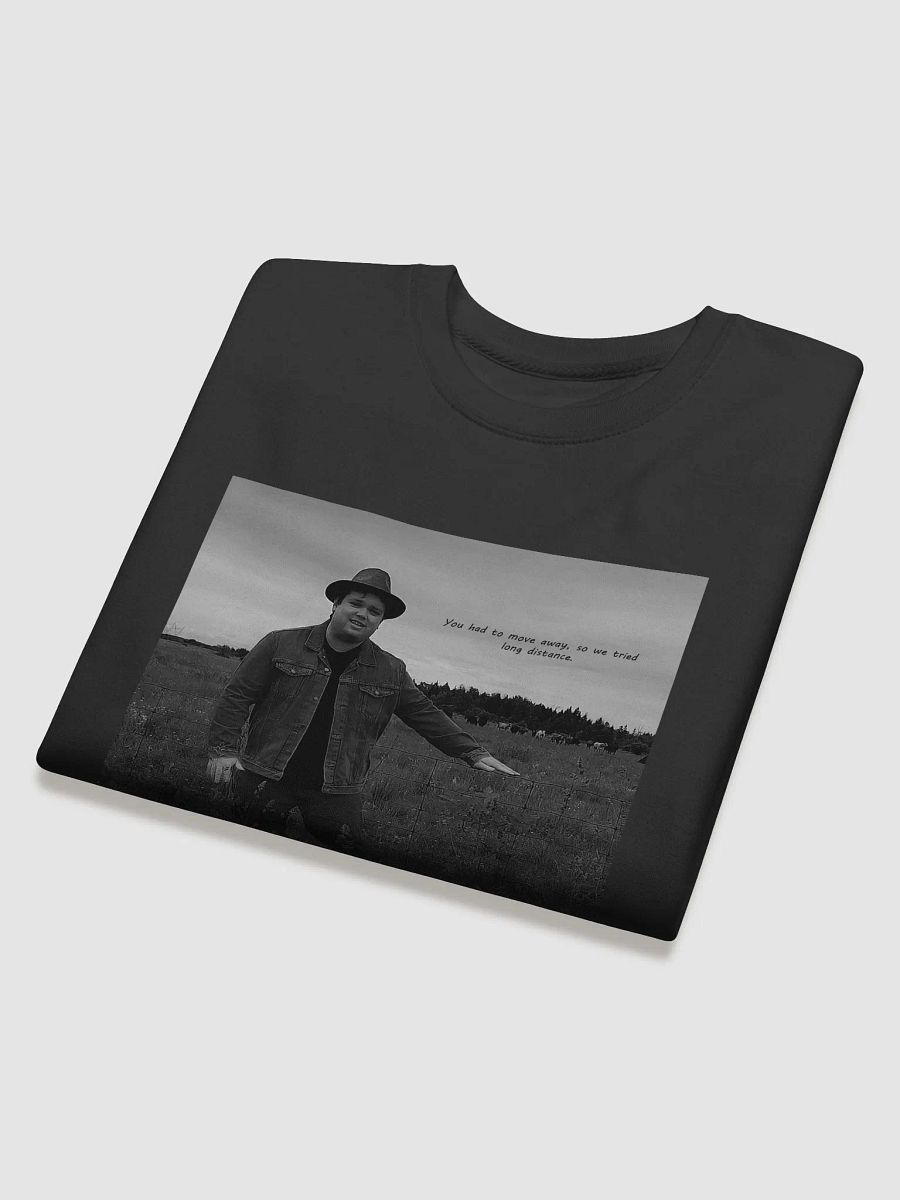 You Had To Move Away, So We Tried Long Distance Sweatshirt product image (4)