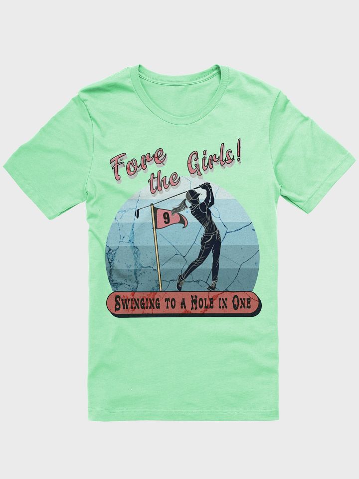 Fore The Girls Swinging To A Hole In One Golfing Victory Tee product image (28)