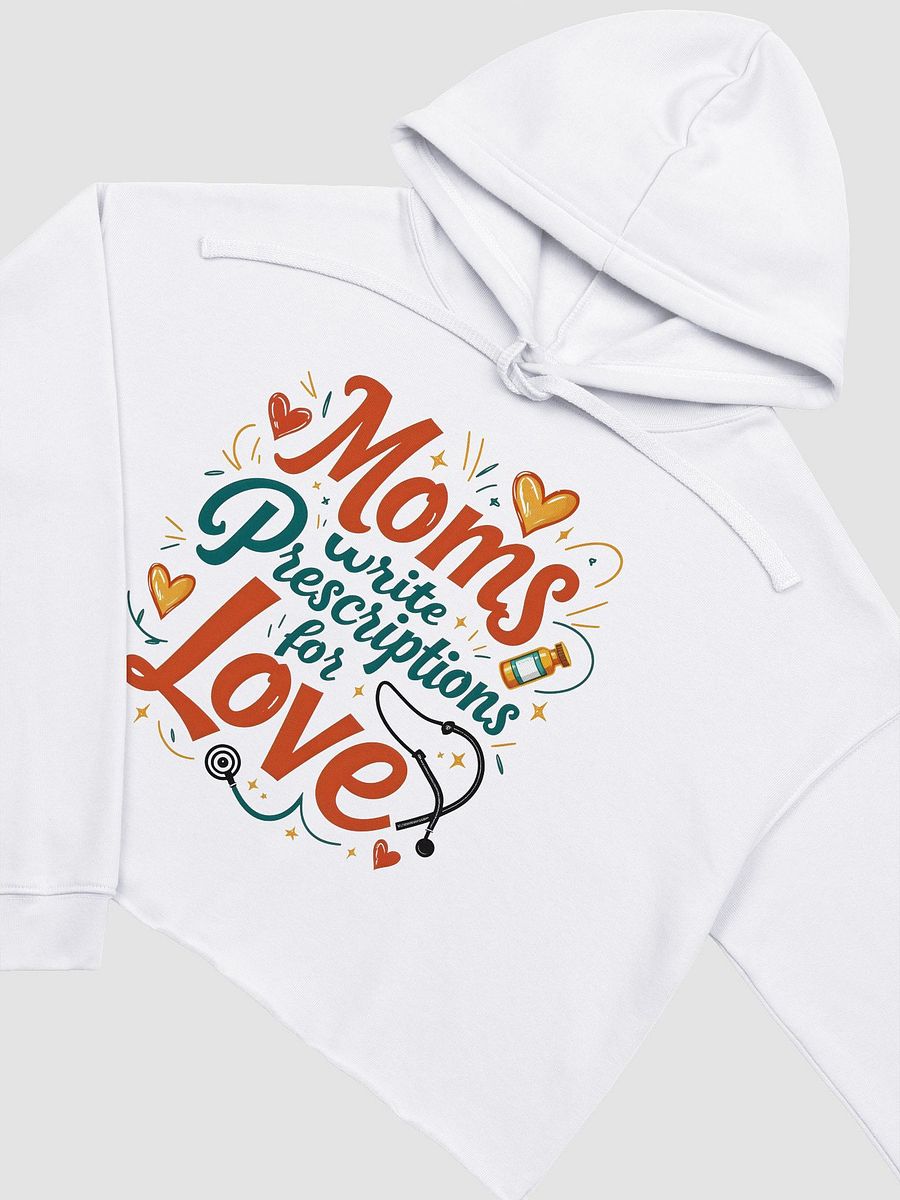 Moms Write Prescription for love Crop Hoodie product image (15)