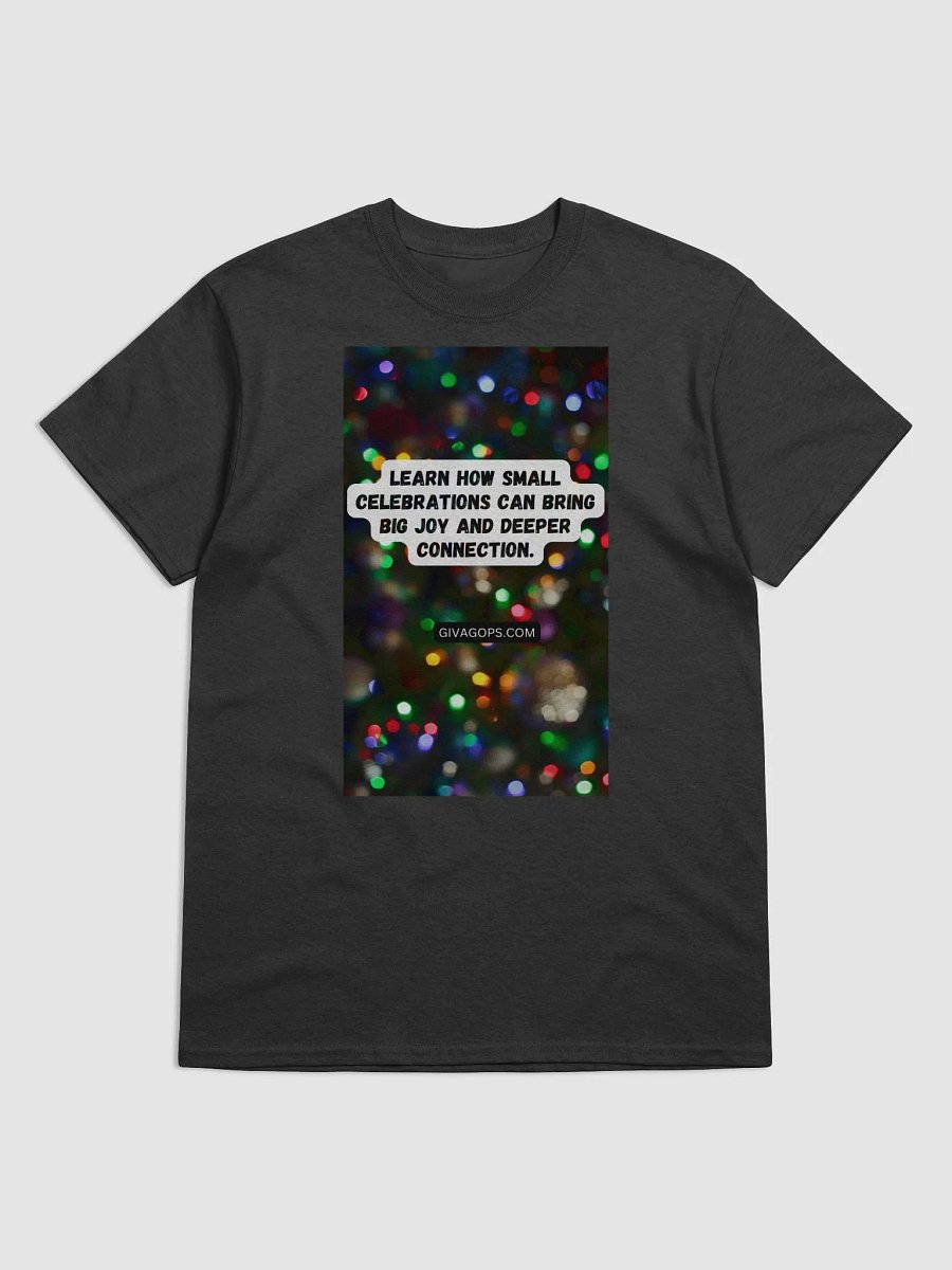 the "Celebrate small, love big" T-Shirt product image (1)