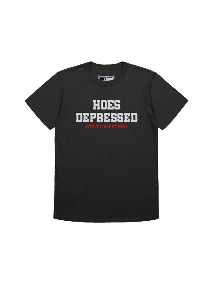 HOES DEPRESSED TSHIRT (Unisex, Black) product image (1)