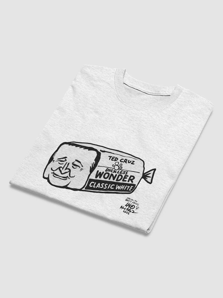 Ted Cruz the Dickless wonder bread. product image (4)