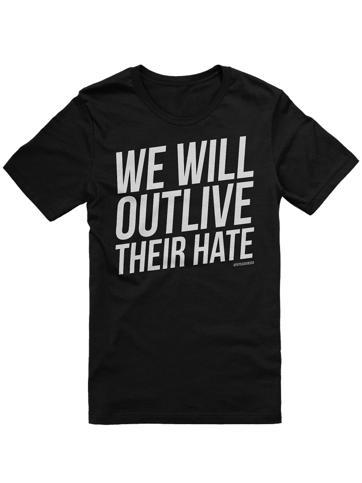 FUTILE DEVICE: WE WILL OUTLIVE THEIR HATE product image (1)