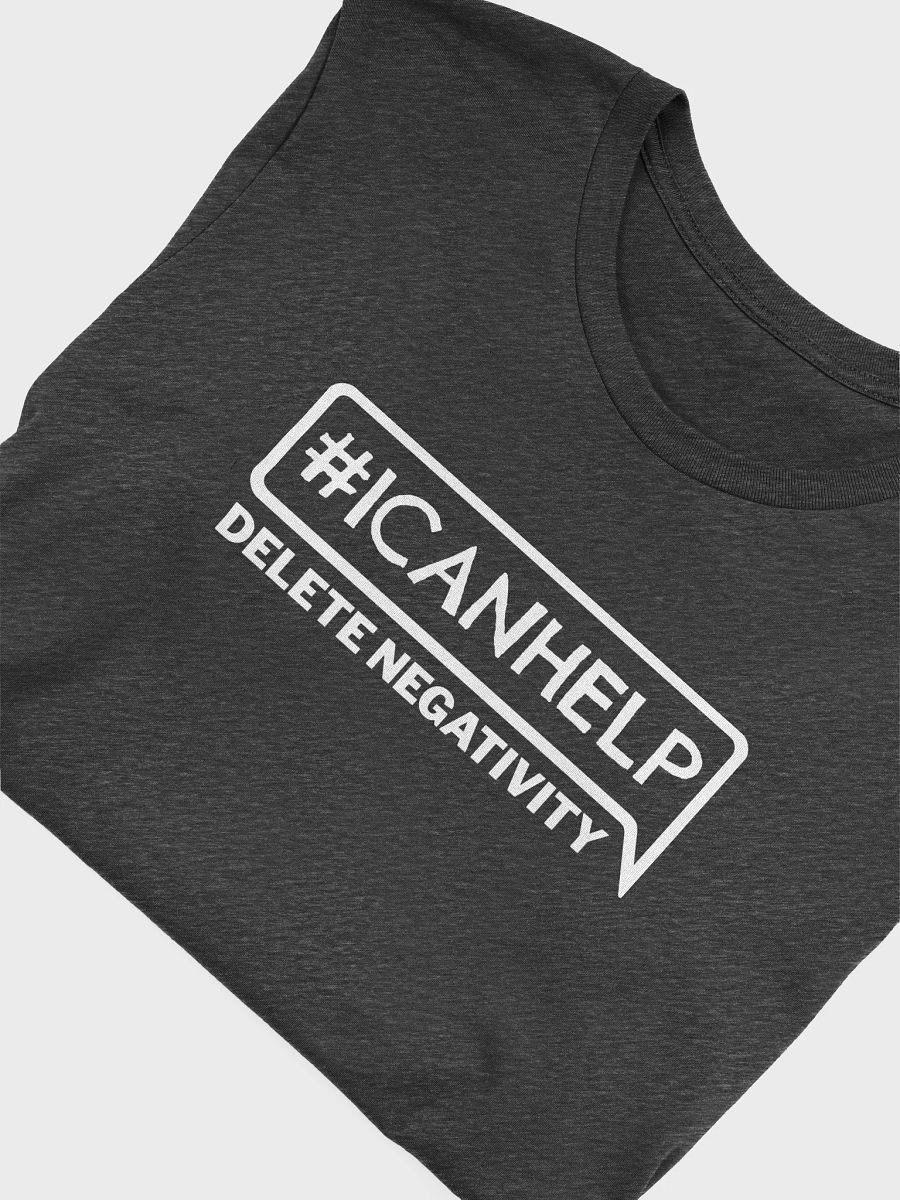 #ICANHELP Delete Negativity T-Shirt product image (21)
