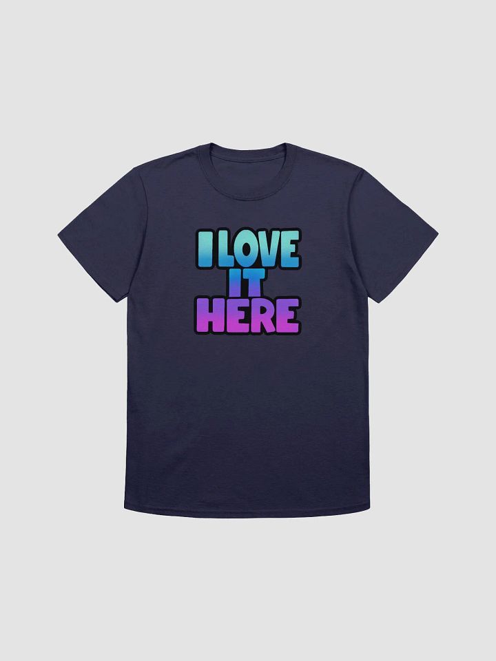 I LOVE IT HERE SOFT-STYLE T-SHIRT product image (1)