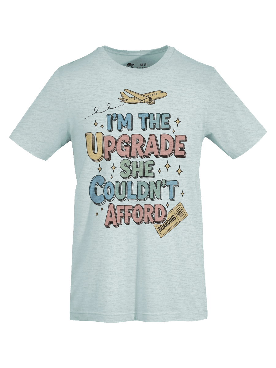 Vacation Mode T-Shirt – The Upgrade She Couldn’t Afford product image (54)