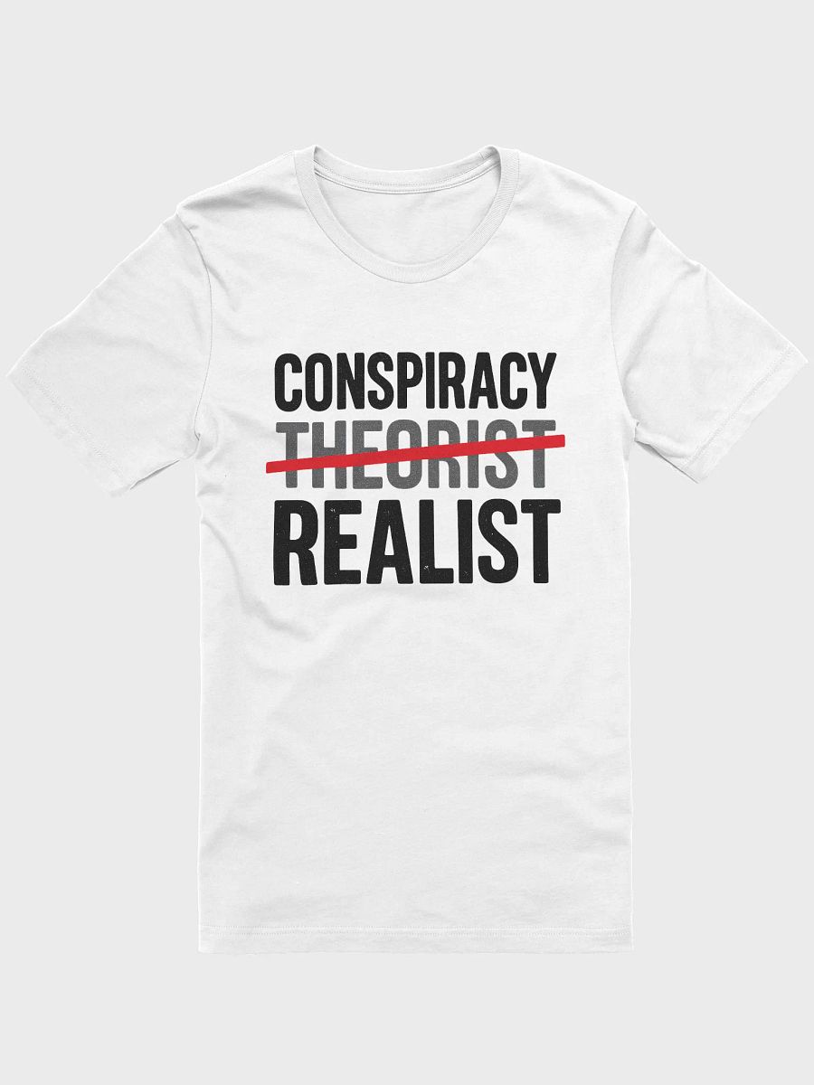 Conspiracy Realist T-Shirt product image (38)