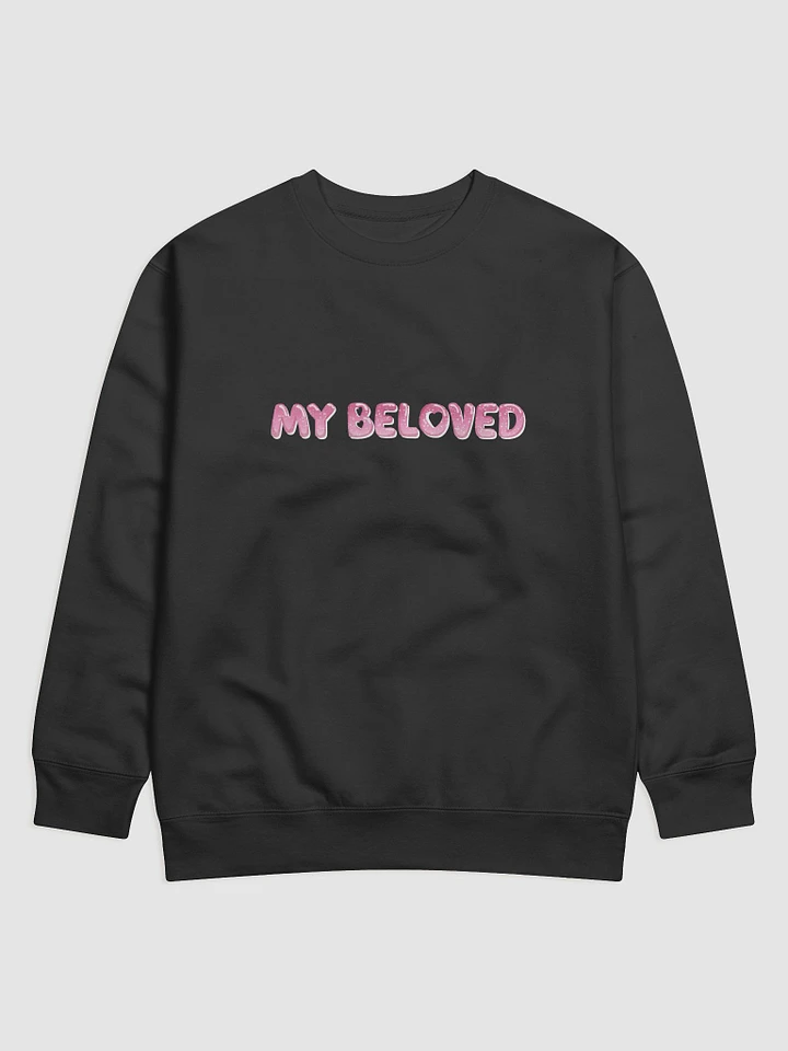 My Beloved Sweatshirt product image (1)