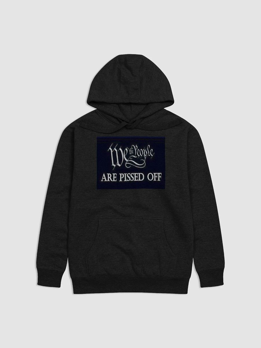 WE THE PEOPLE,ARE PISSED OFF product image (4)