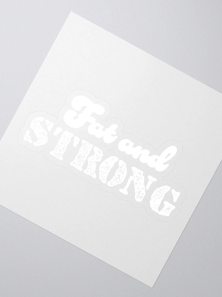 Fat and Strong Sticker product image (2)