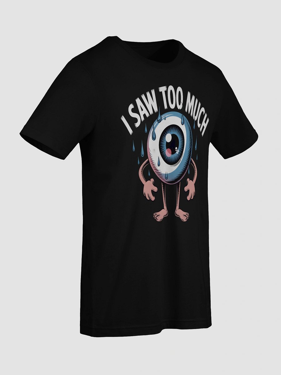 Sweaty Eyeball Sighting T-Shirt product image (91)