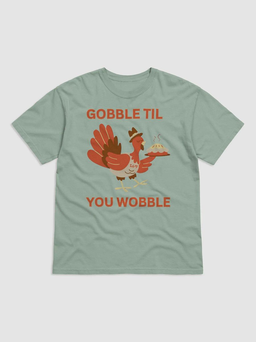 GOBBLE TIL YOU WOBBLE product image (1)