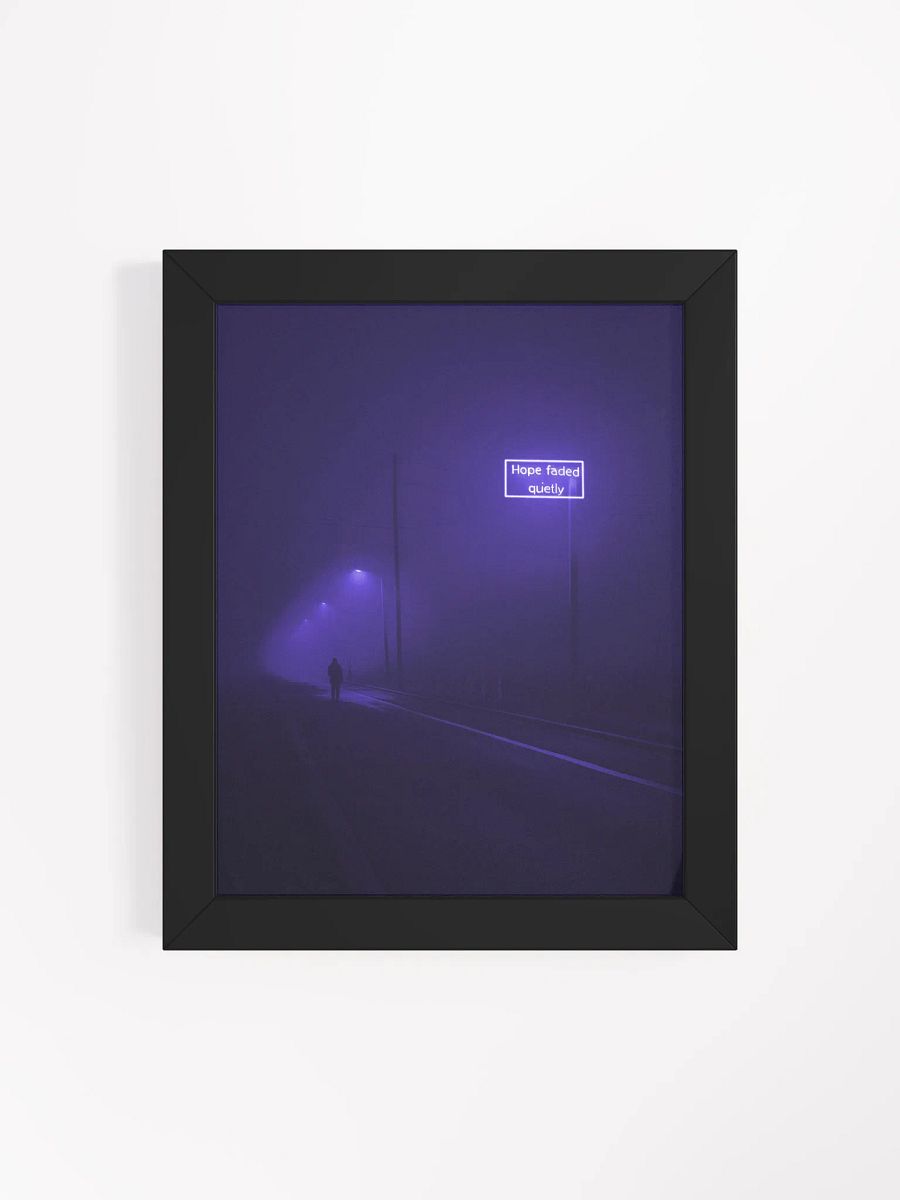 "Hope faded quietly" Framed Poster product image (4)