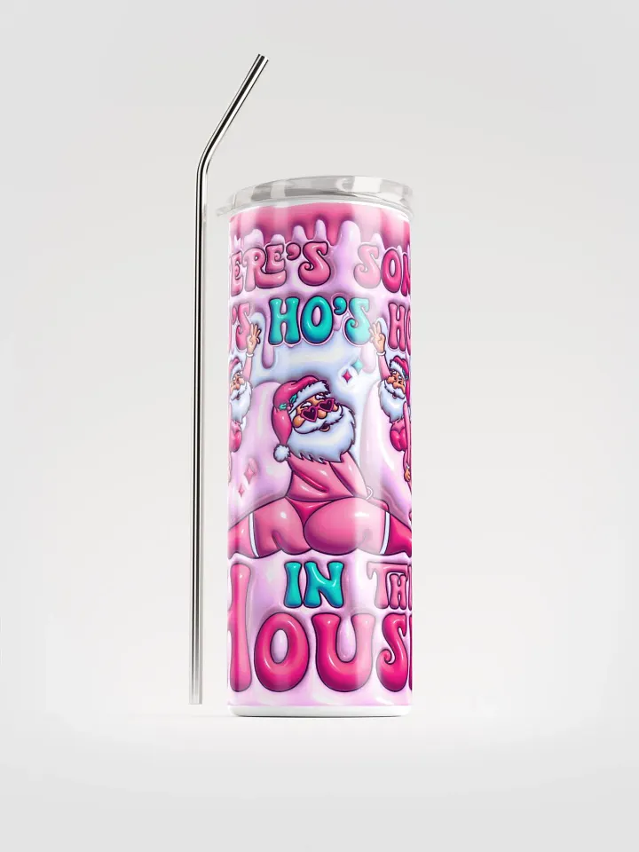 'There's Some HO's in This House' Stainless Steel Tumbler product image (1)