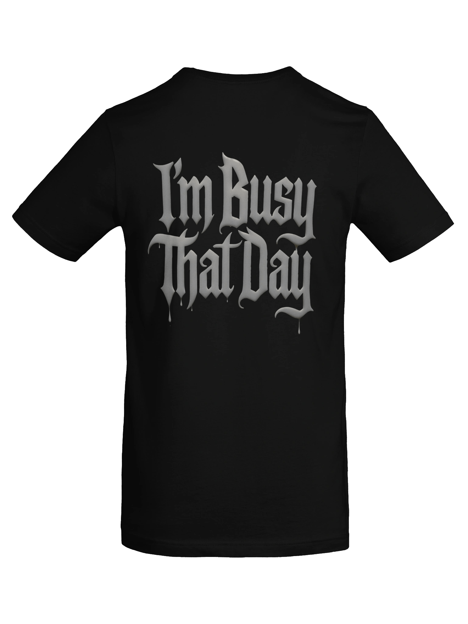 I'm Busy That Day.... Grey & Black product image (8)