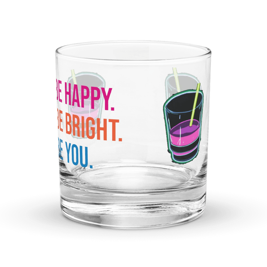 Cheers Neon Motivation Rocks Glass: BE HAPPY. BE BRIGHT. BE YOU. product image (4)