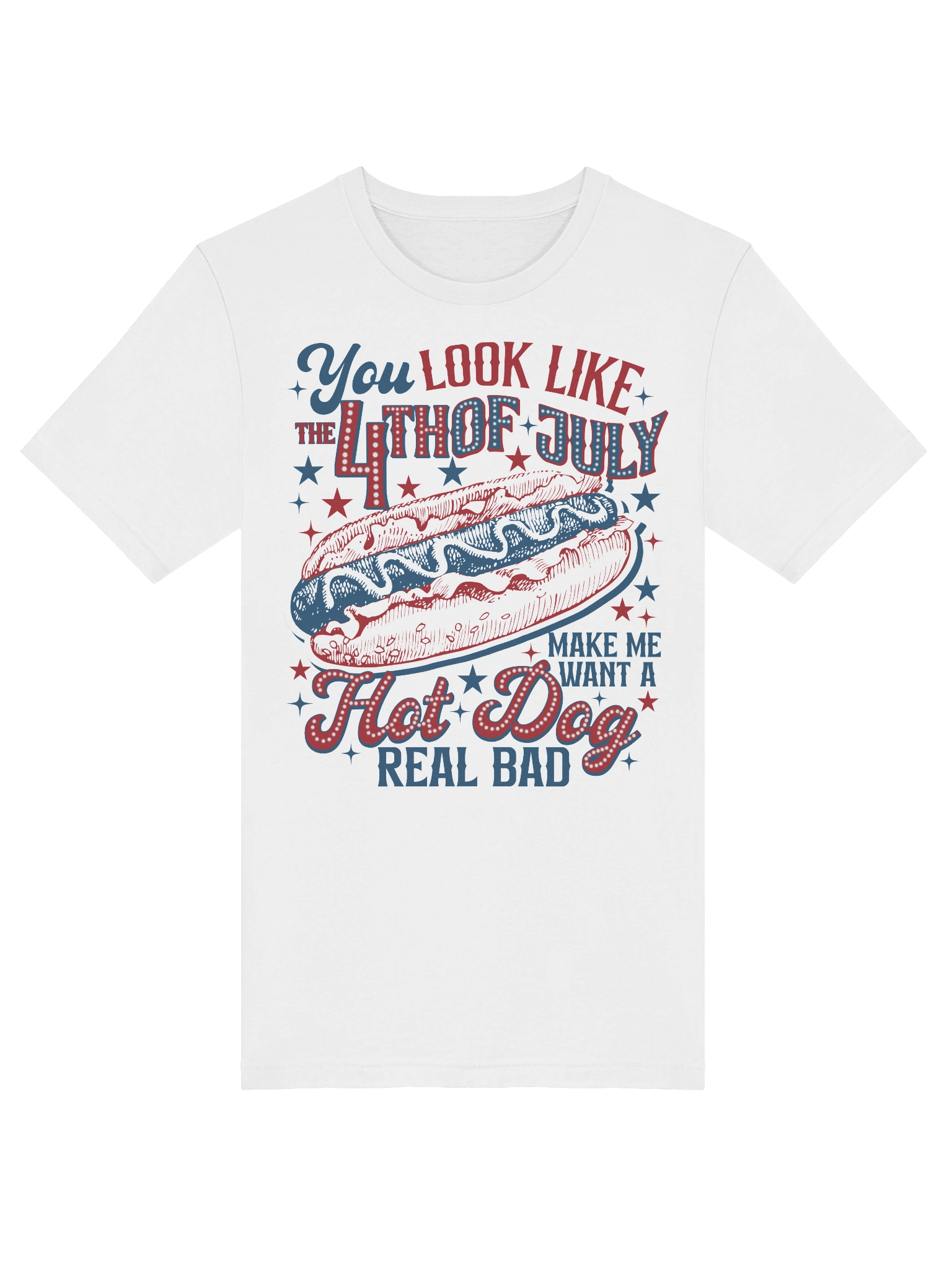 'You Look Like the 4th of July' T-Shirt product image (125)