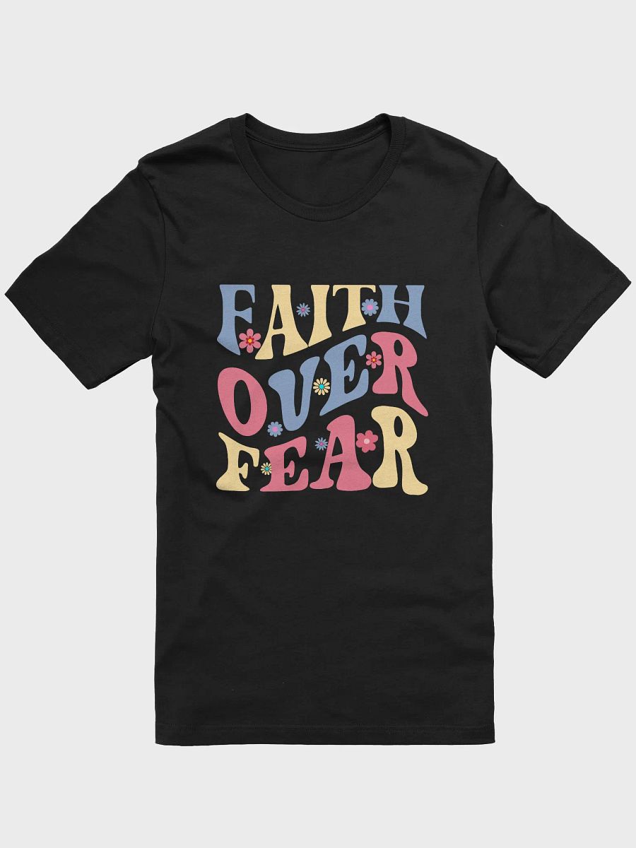 Faith Over Fear Bella Canvas Groovy T-shirt product image (3)