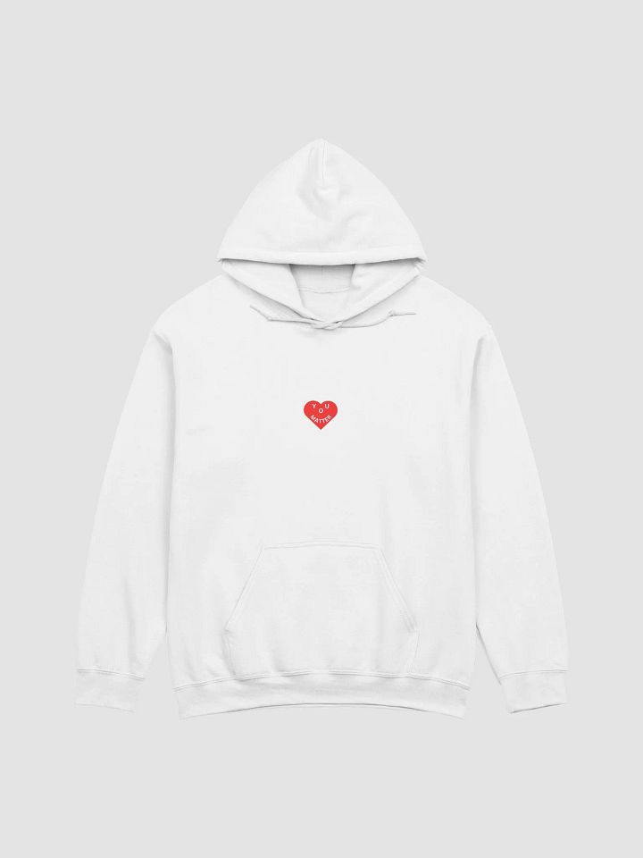 Love - You Matter : - ) Small Front Design - Classic Hoodie - White or Black product image (1)
