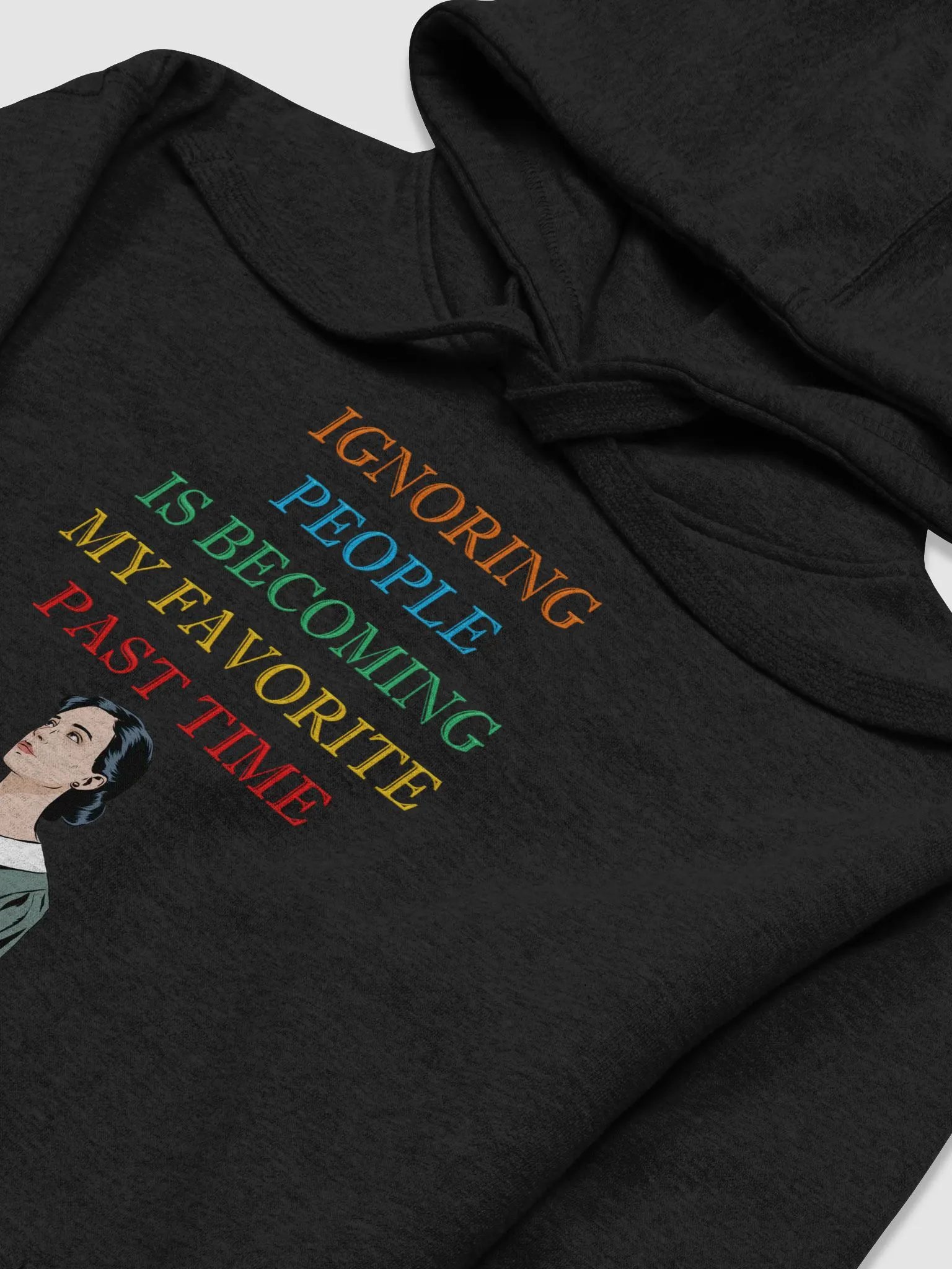 Ignoring People Is Becoming My Favorite Past Time Hoodie product image (14)