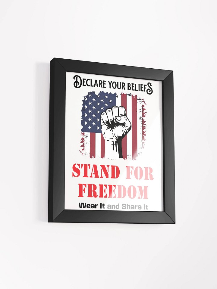 Stand for Freedom: Framed High-Quality Matte Poster (B) product image (2)