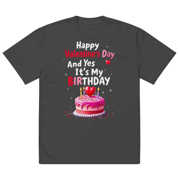 Happy Valentine's Day And Yes It's My Birthday T-Shirt product image (2)