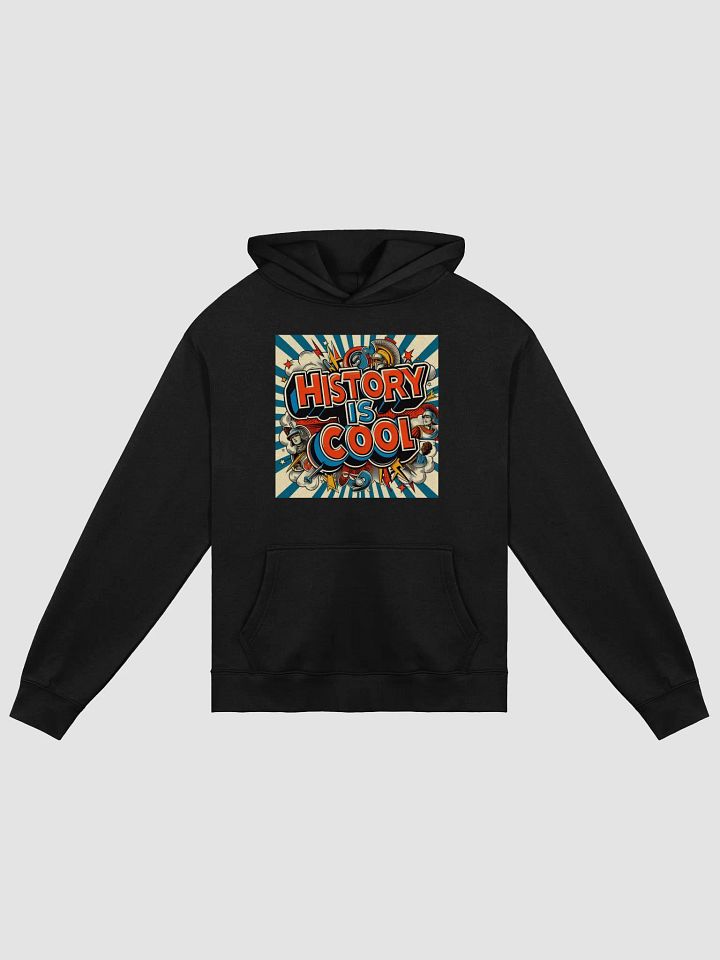 Epic History Is Cool Hoodie product image (1)