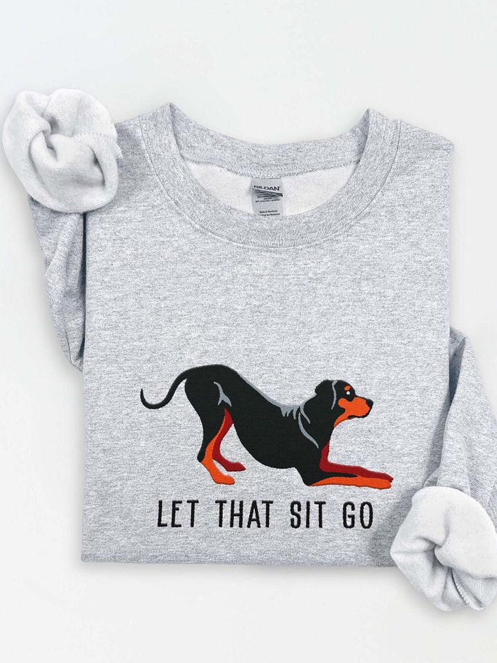 Let That Sit Go Sweatshirt (Embroidered) of a Rhodesian Ridgeback(Black & Tan) product image (1)