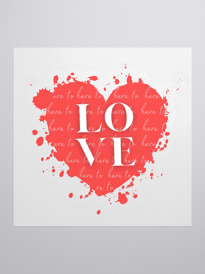 Here to Love Vinyl Sticker product image (1)