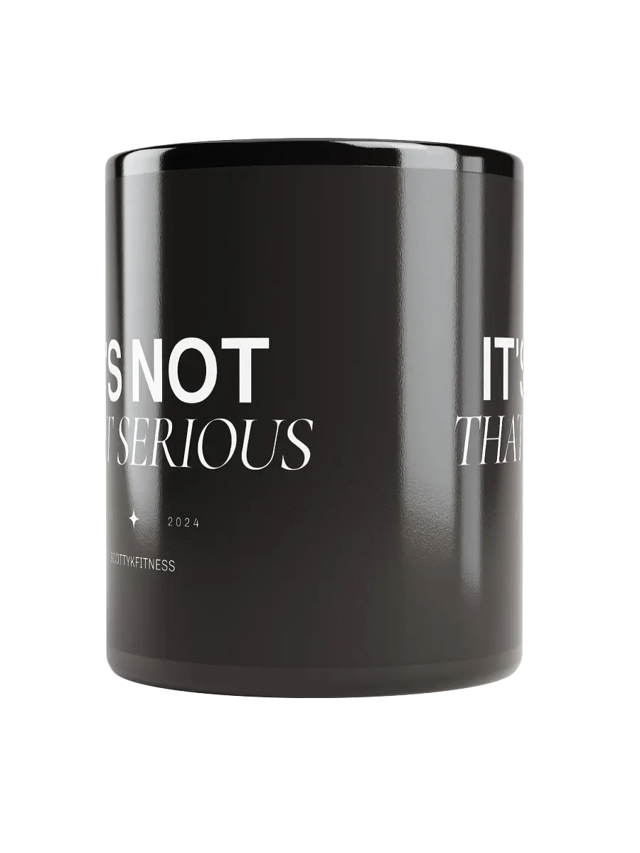 It's Not That Serious Mug product image (5)