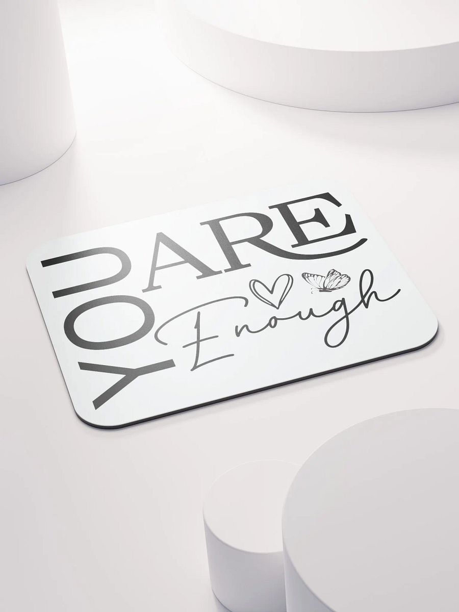 You Are Enough - Empowering Motivational Quote Mouse Pad product image (4)