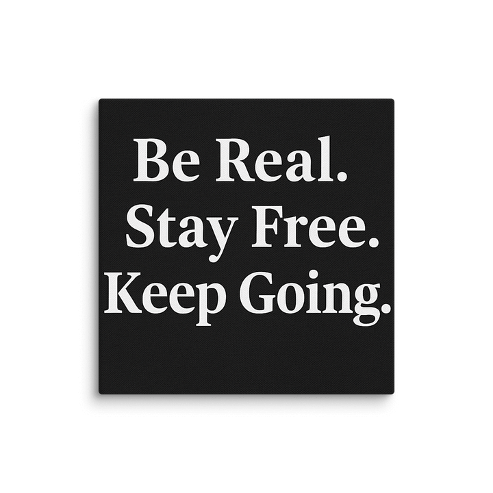 Keep Going – Be Real Canvas Print product image (2)