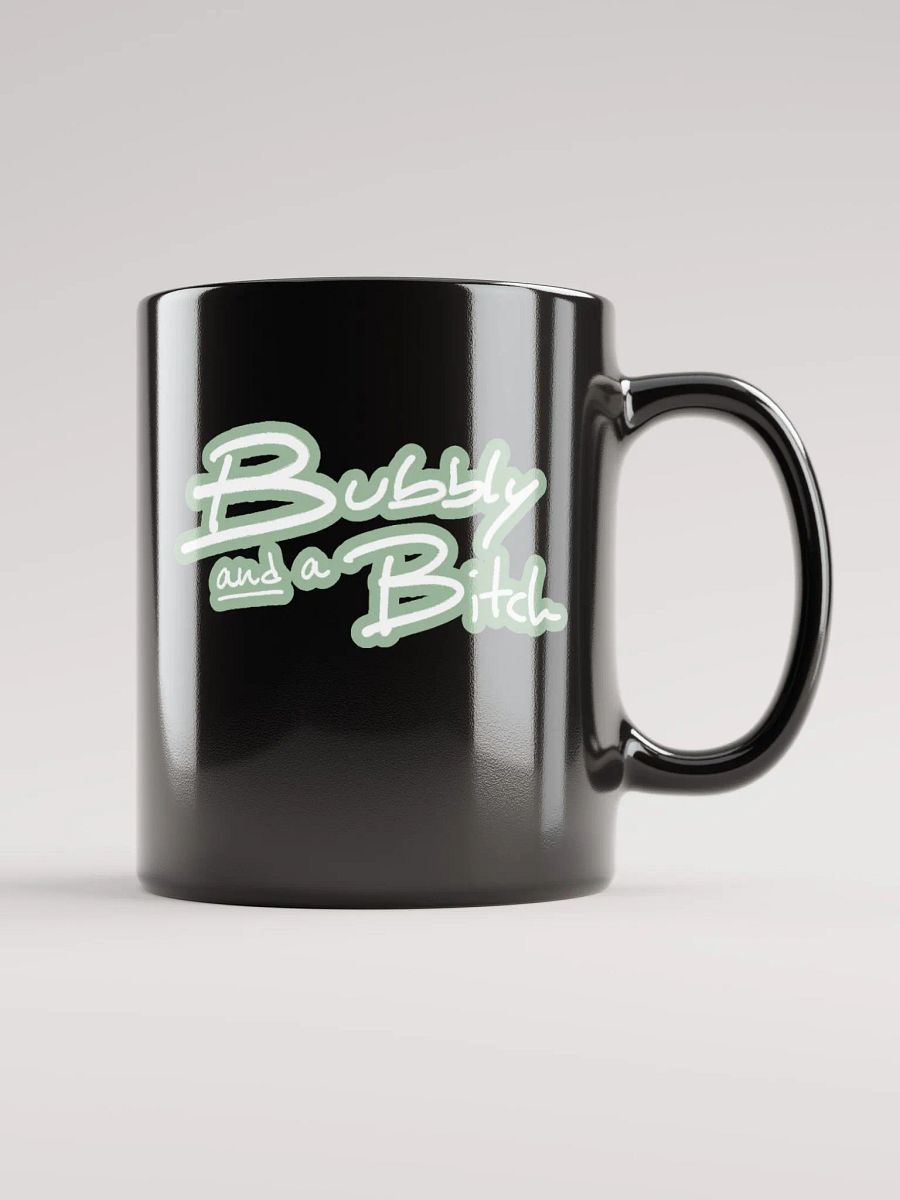 Bubbly and a B*tch (lined design, #96B697) glossy black mug product image (11)