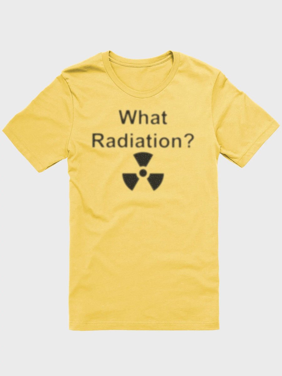 What Radiation? supersoft unisex t-shirt product image (3)