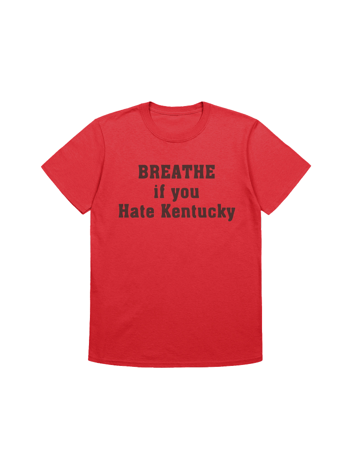 Breathe If You Hate Kentucky T-Shirt product image (1)