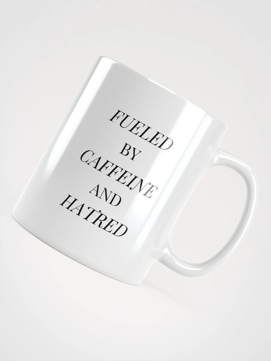 "Fueled by Caffeine and Hatred" Mug (left-handed handle) product image (3)