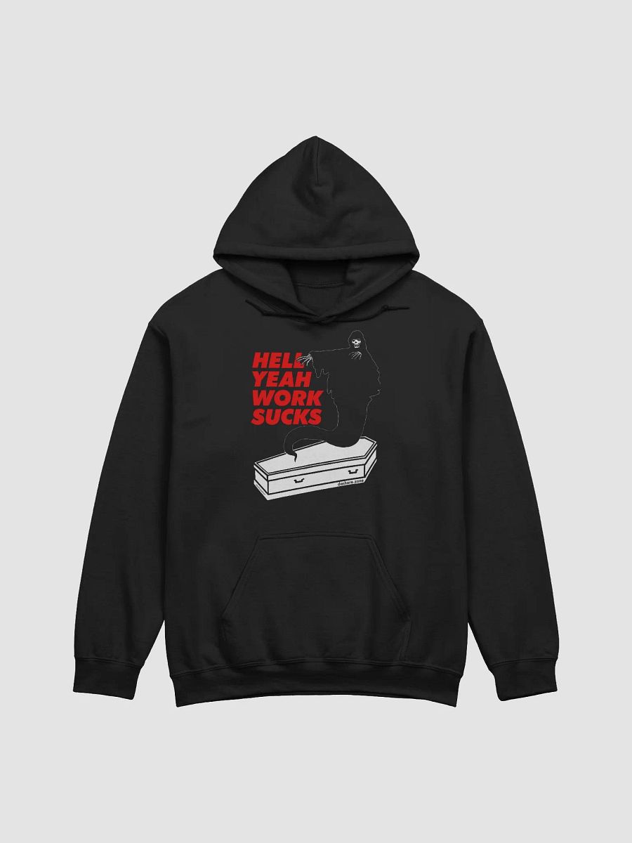 HELL YEAH WORK SUCK'S - HOODY product image (1)