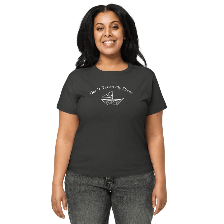 Don't Touch My Boats Women's Tee product image (1)