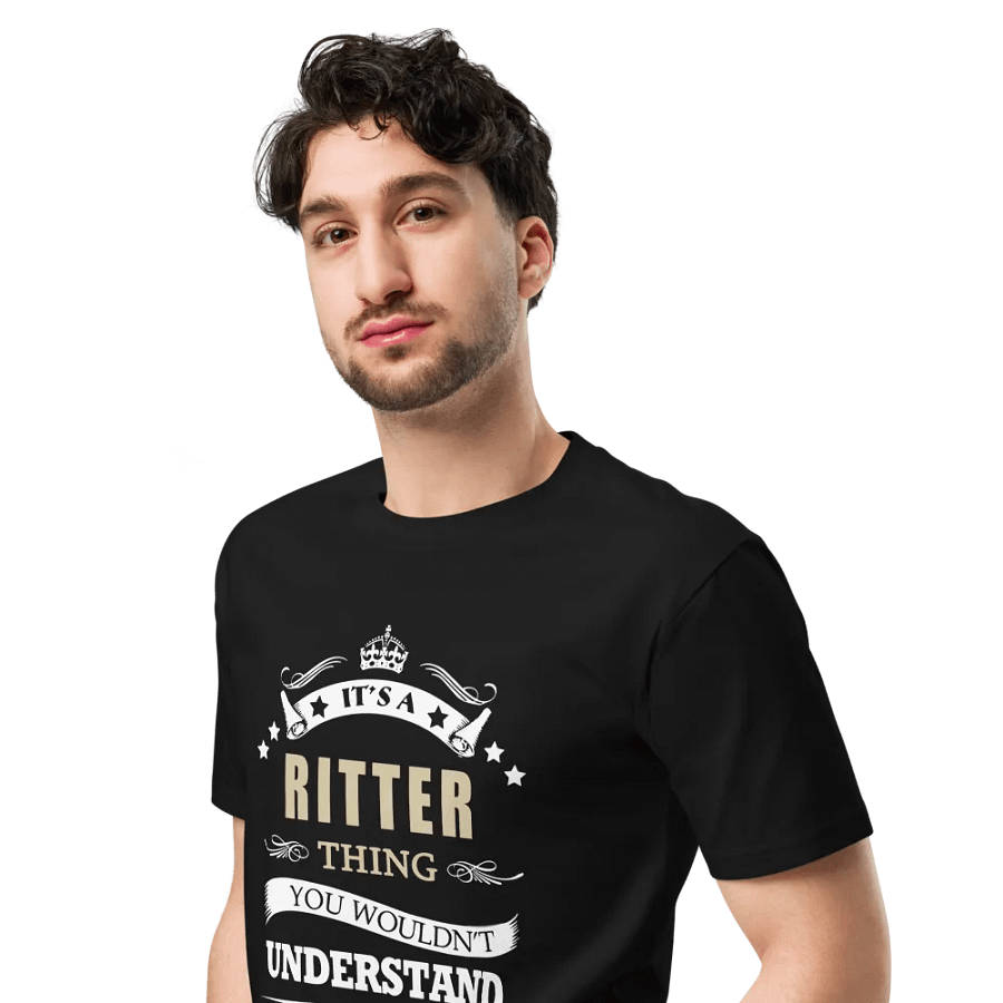 its a ritter thing you wouldn't understand Unisex Premium T-Shirt product image (4)