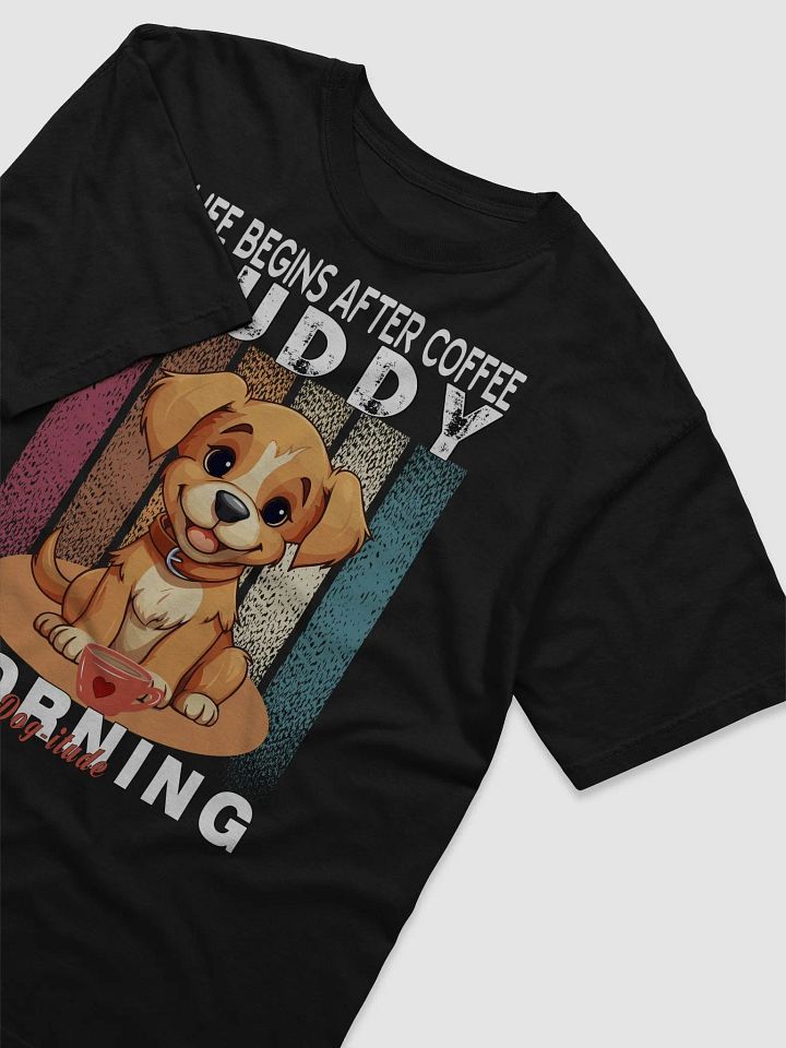 Buddy Morning Dog-itude T-Shirt product image (2)