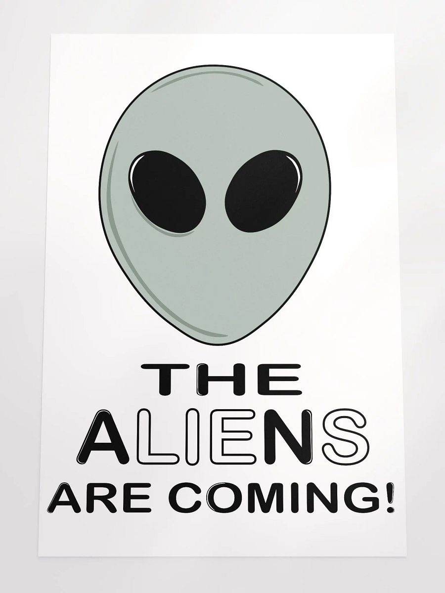 The Aliens Are Coming! - Enhanced Matte Paper Poster product image (4)