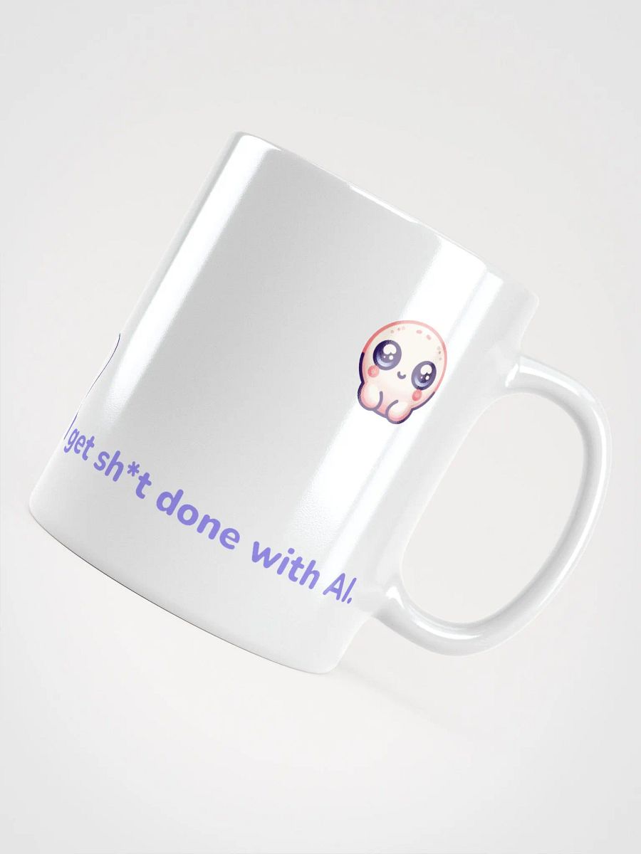 I get sh*t done with AI Mug - White product image (4)
