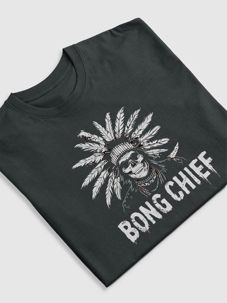 Bong Chief 420 Friendly T-Shirt - Ultimate Weed Lover's Graphic Tee product image (9)