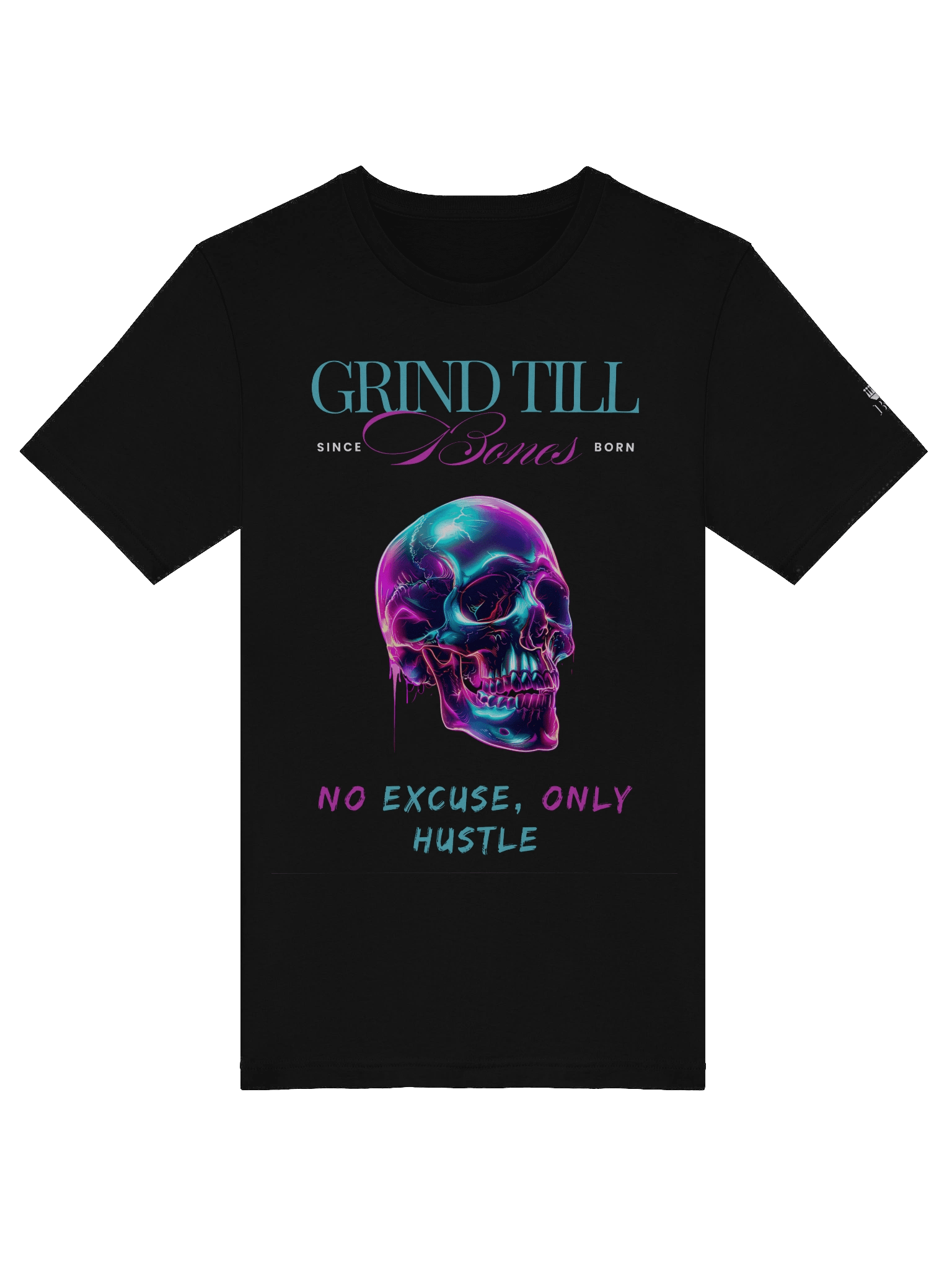 Grind Till Bones – No Excuse, Only Hustle Regular Fit T-shirt product image (5)
