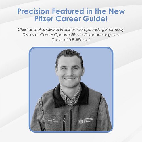 We’ve been featured in the new Pfizer Career Guide!

Christian Stella, CEO of Precision Compounding Pharmacy Discusses career...