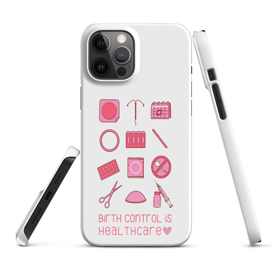 birth control is healthcare (iphone snap case) product image (5)