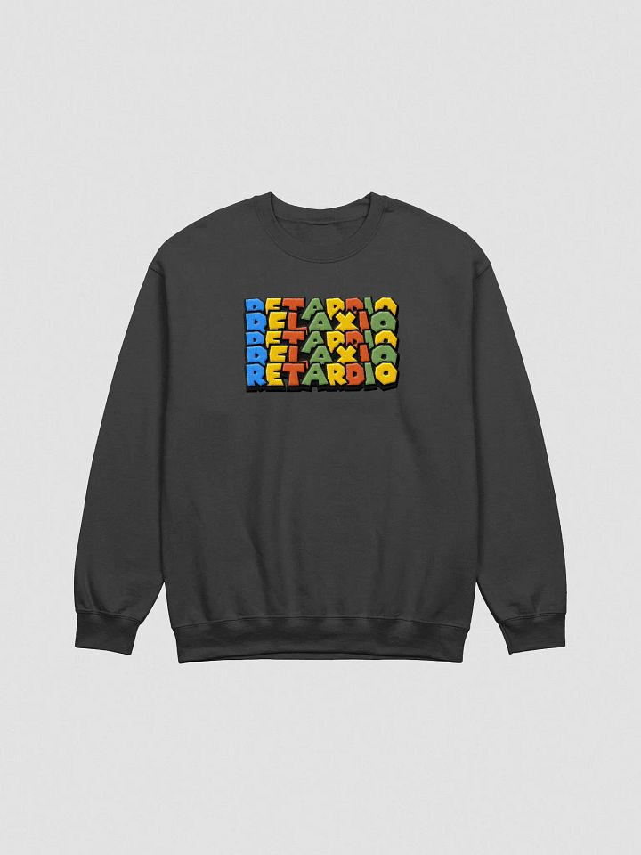 RetardioRelaxioRetardioRelaxio Sweatshirt product image (2)
