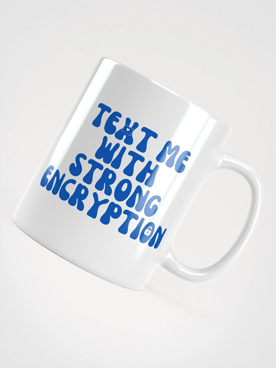 Text Me With Strong Encryption Mug product image (8)