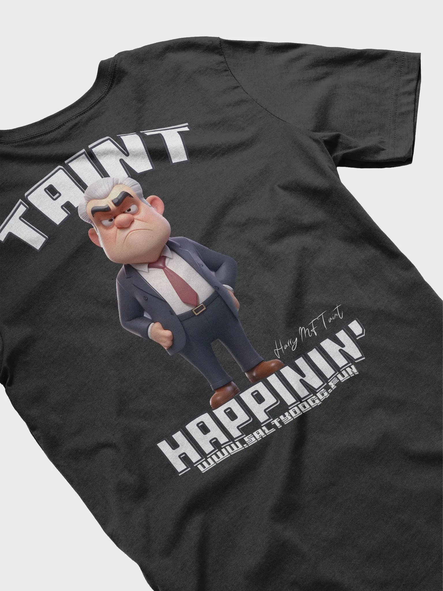Taint Happinin' T-Shirt product image (1)
