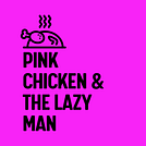 Pink Chicken And The Lazy Man - Merch Dumpster